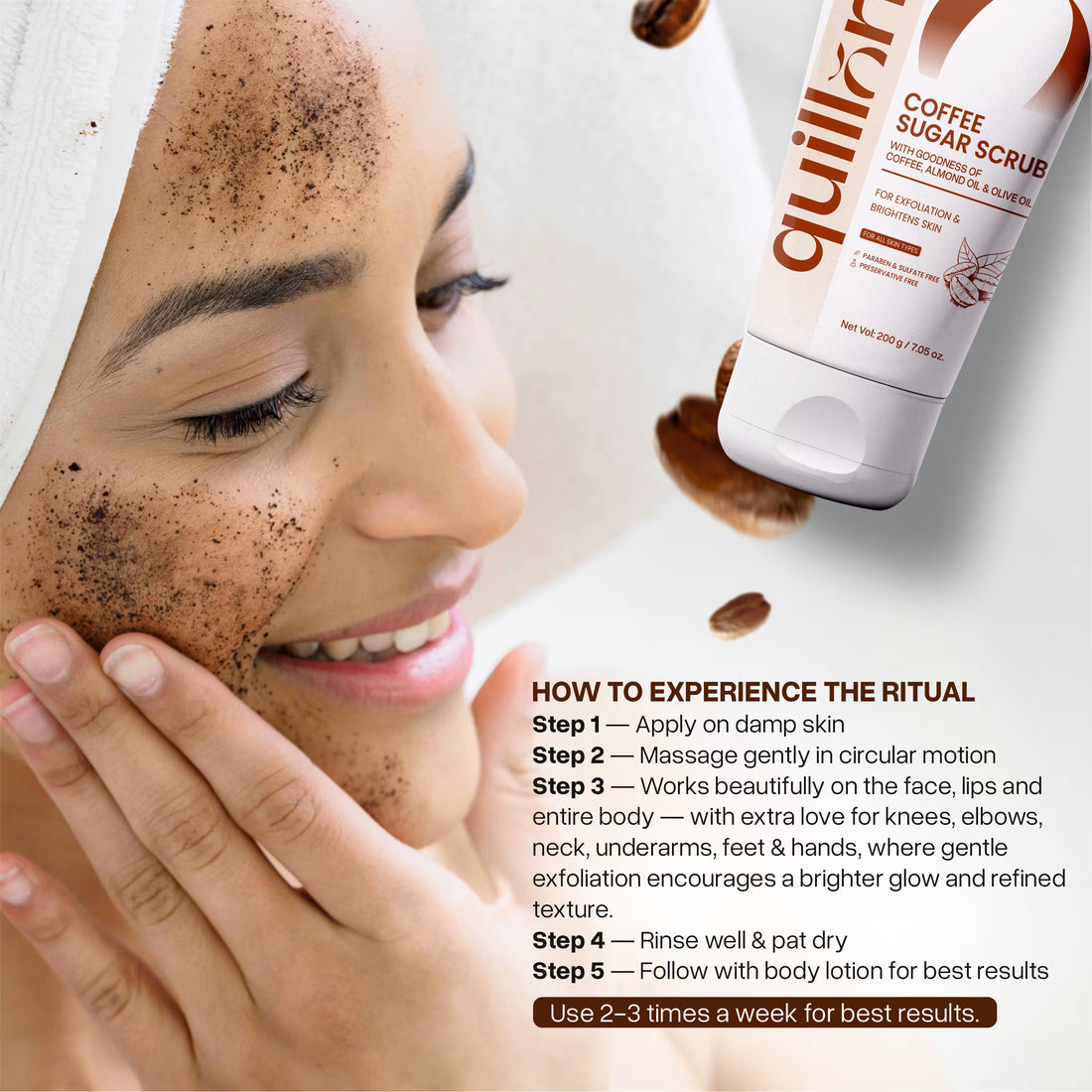 Step-by-step guide on how to use Quillorria Coffee and Sugar Scrub. A woman applies the coffee exfoliating scrub to her face in circular motions. The ritual includes application to lips, elbows, and knees for a brighter glow and refined texture. Recommend use 2-3 times a week.